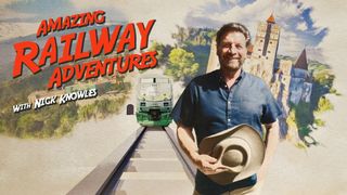 Amazing Railway Adventures with Nick Knowles