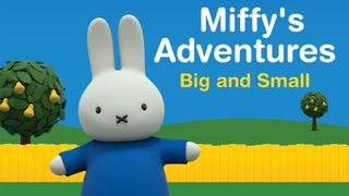 Miffy's Adventures Big and Small