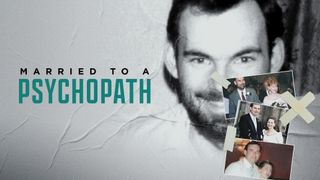 Married to a Psychopath