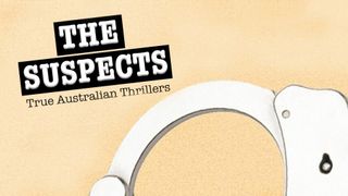 The Suspects: True Australian Thrillers
