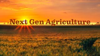 Next Gen Agriculture