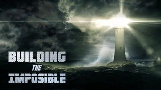 Building the Impossible