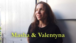 Masha & Valentyna