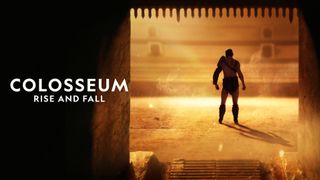 Colosseum: Rise and Fall