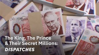 The King, the Prince and Their Secret Millions: Dispatches