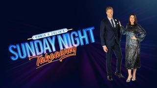 Chris & Julia's Sunday Night Takeaway