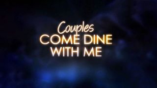 Come Dine With Me Couples