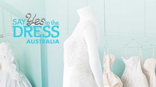 Say Yes to the Dress Australia