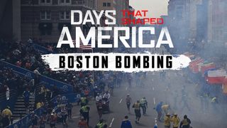 Days That Shaped America: Boston Bombing