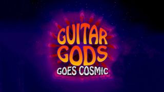 Guitar Gods Goes Cosmic