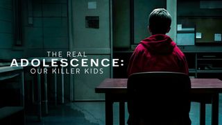 The Real Adolescence: Our Killer Kids