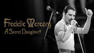 Freddie Mercury: A Secret Daughter?