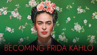 Becoming Frida Kahlo