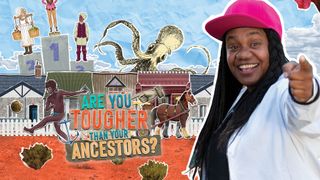 Are You Tougher Than Your Ancestors?