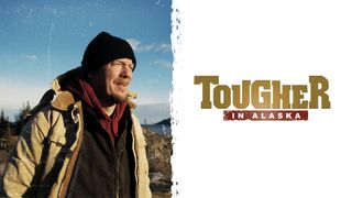 Tougher in Alaska