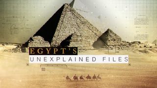 Egypt's Unexplained Files