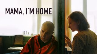 Mama, I'm Home