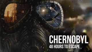 48 Hours: Escape From Chernobyl
