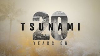 Tsunami: 20 Years On