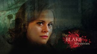 The Blake Mysteries: A New Beginning