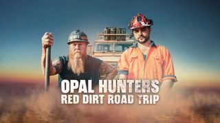 Opal Hunters: Red Dirt Road Trip