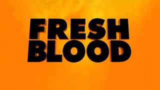 Fresh Blood