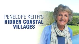 Penelope Keith's Hidden Coastal Villages