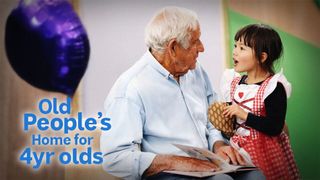 Old People's Home for 4 Year Olds