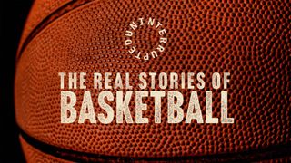 Uninterrupted: The Real Stories of Basketball