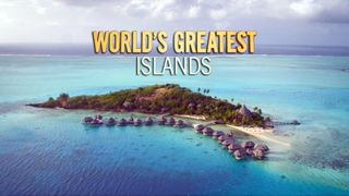 World's Greatest Islands