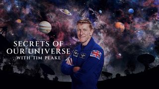 Secrets of Our Universe with Tim Peake