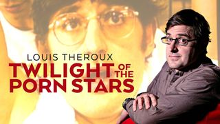 Louis Theroux: Twilight of the Porn Stars