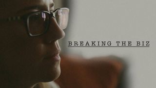 Breaking the Biz