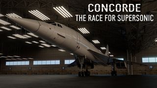 Concorde: The Race for Supersonic