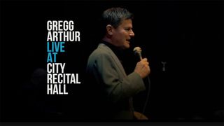 Gregg Arthur: Live at the City Recital Hall