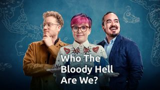 Who The Bloody Hell Are We?