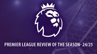 Premier League Review of the Season- 24/25