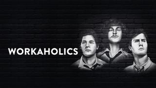 Workaholics
