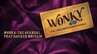 Wonka: The Scandal That Rocked Britain