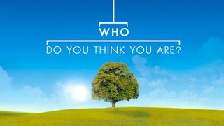 Who Do You Think You Are?