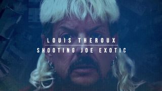 Louis Theroux: Shooting Joe Exotic
