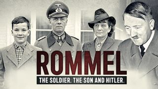 Rommel: The Soldier, the Son and Hitler