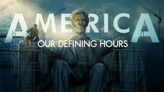 America: Our Defining Hours