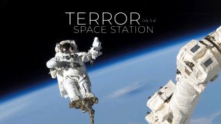 Terror on the Space Station