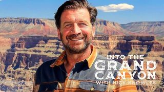 Into the Grand Canyon with Nick Knowles