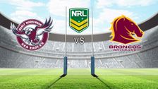 S2022 E10: Manly-Warringah Sea Eagles vs Brisbane Broncos