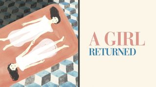 A Girl Returned