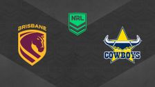 S2026 E6: Brisbane Broncos vs North Queensland Cowboys