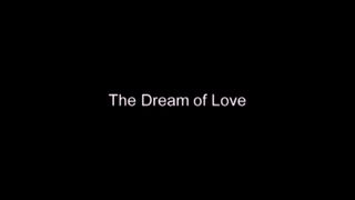 The Dream of Love