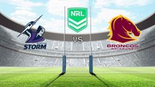 S2023 E11: Melbourne Storm vs Brisbane Broncos